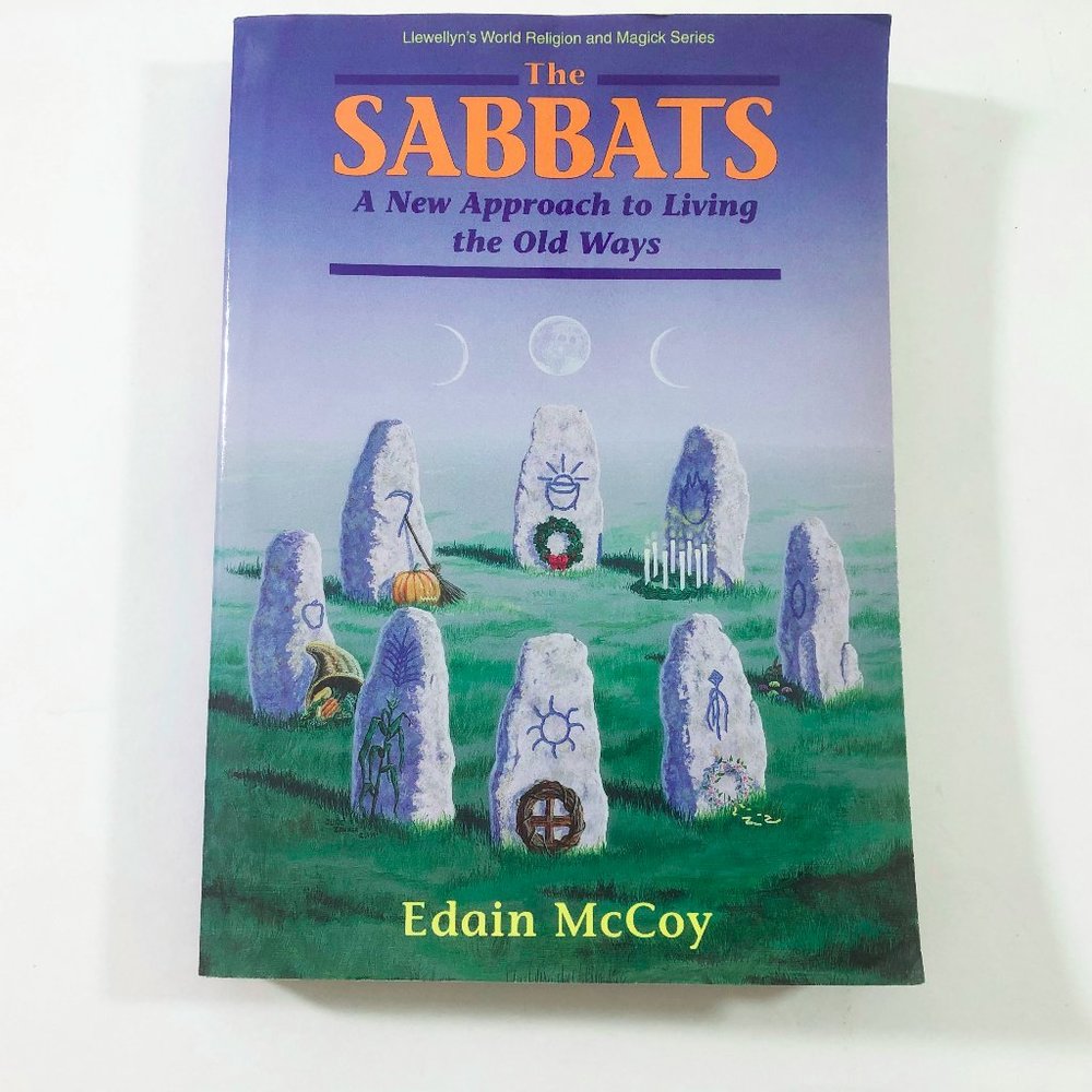 The Sabbats A New Approach to Living the Old Ways E. McCoy 1994 First Edition